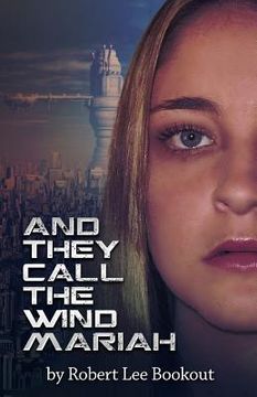 portada And They Call the Wind Mariah (en Inglés)