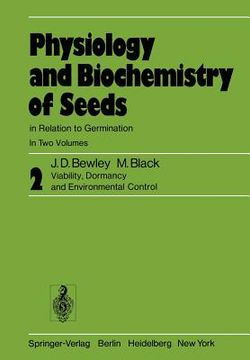 portada physiology and biochemistry of seeds in relation to germination: volume 2: viability, dormancy, and environmental control (en Inglés)