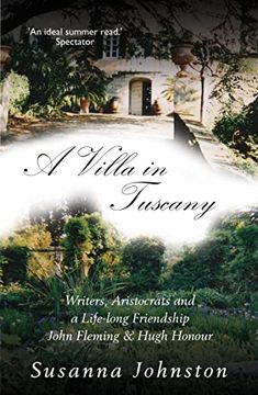 portada A Villa in Tuscany: Writers, Aristocrats and a Life With Hugh Honour and John Fleming 