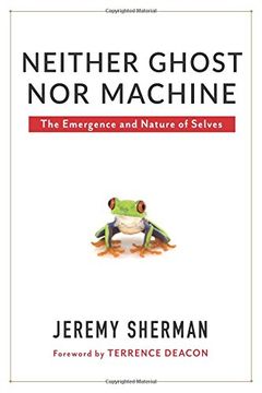 portada Neither Ghost nor Machine: The Emergence and Nature of Selves (en Inglés)