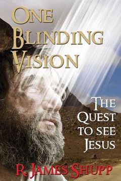 portada One Blinding Vision: The Quest To See Jesus (en Inglés)