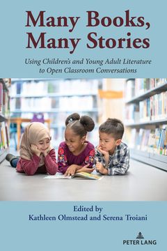 portada Many Books, Many Stories: Using Children's and Young Adult Literature to Open Classroom Conversations (en Inglés)