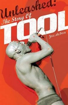 portada Unleashed: The Story of Tool (en Inglés)