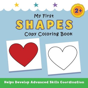portada My First Shapes Copy Coloring Book: helps develop advanced skills coordination (in English)