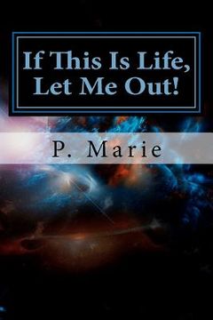 portada if this is life, let me out! (in English)