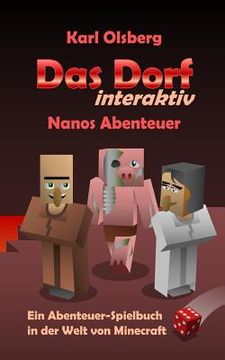 portada Das Dorf interaktiv: Nanos Abenteuer: Ein Abenteuer-Spielbuch in der Welt von Minecraft (en Alemán)