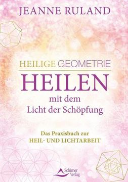 portada Heilige Geometrie - Heilen mit dem Licht der Schöpfung (en Alemán)