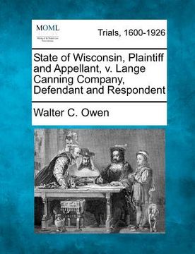 portada state of wisconsin, plaintiff and appellant, v. lange canning company, defendant and respondent (in English)