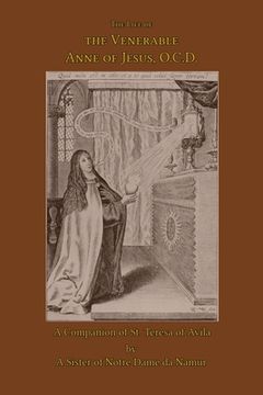 portada The Life of the Venerable Anne of Jesus (en Inglés)