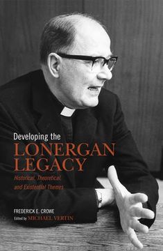 portada Developing the Lonergan Legacy: Historical, Theoretical, and Existential Issues (en Inglés)