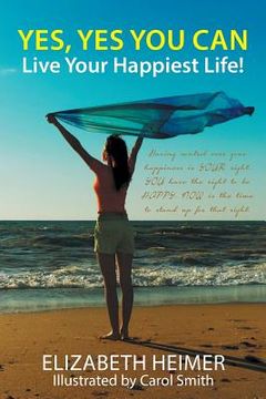 portada Yes, Yes You Can: Live Your Happiest Life! (in English)