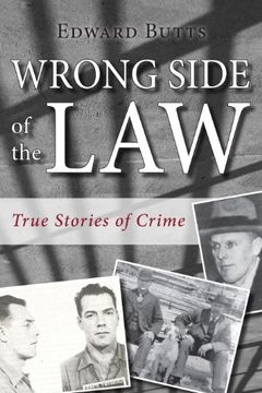 portada Wrong Side of the Law: True Stories of Crime (en Inglés)