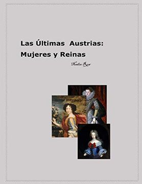 portada Las Ultimas Austrias: Mujeres y Reinas (in Spanish)