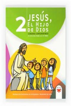 portada jesús, el hijo de dios 2: cuaderno complementario al catecismo jesús es el señor (in Spanish)