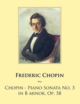 portada Chopin - Piano Sonata No. 3 in B minor, Op. 58 (Samwise Music For Piano) (Volume 44)