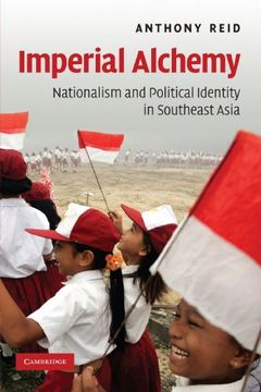 portada Imperial Alchemy: Nationalism and Political Identity in Southeast Asia (en Inglés)