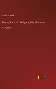 portada Poems: Patriotic, Religious, Miscellaneous: in large print (in English)