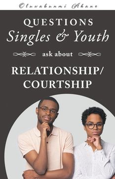 portada Questions Singles and Youth Asked about Relationship (Courtship) (en Inglés)