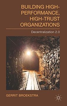 portada Building High-Performance, High-Trust Organizations: Decentralization 2.0