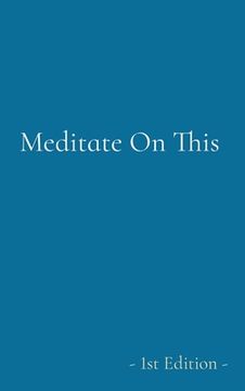 portada Meditate On This: - 1st Edition - (in English)