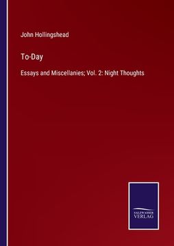 portada To-Day: Essays and Miscellanies; Vol. 2: Night Thoughts (in English)