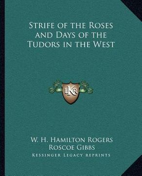portada strife of the roses and days of the tudors in the west (en Inglés)