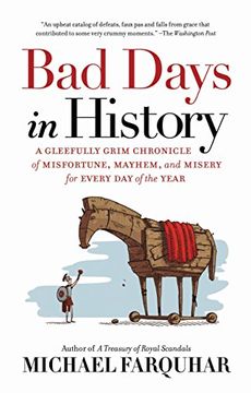 portada Bad Days in History: A Gleefully Grim Chronicle of Misfortune, Mayhem, and Misery for Every day of the Year (in English)