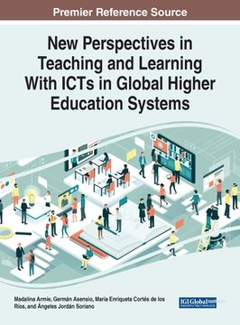 portada New Perspectives in Teaching and Learning With ICTs in Global Higher Education Systems (en Inglés)