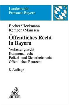 portada Öffentliches Recht in Bayern: Verfassungsrecht, Kommunalrecht, Polizei- und Sicherheitsrecht, Öffentliches Baurecht (en Alemán)