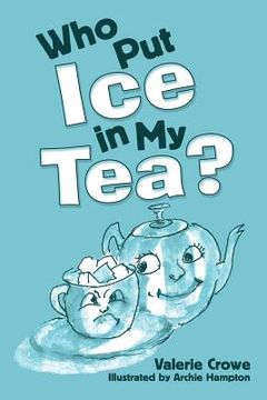 portada Who Put Ice in My Tea?