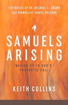 portada Samuels Arising: Waking Up to God's Prophetic Call Volume 1 (en Inglés)