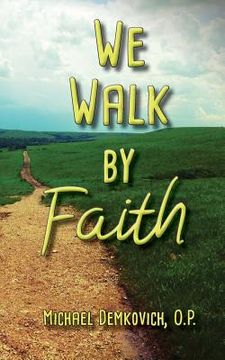 portada We Walk by Faith (in English)