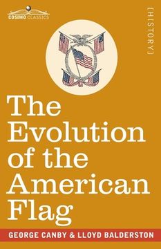 portada The Evolution of the American Flag: The Story of Betsy Ross (in English)