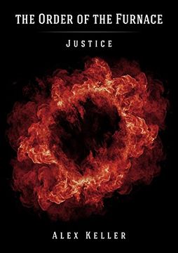 portada Order of the Furnace: Justice (The Order of the Furnace) (en Inglés)