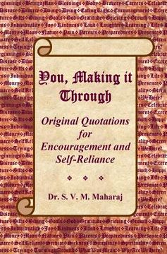 portada You, Making it Through: Original Quotations for Encouragement and Self-Reliance (in English)