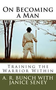 portada On Becoming a Man: Training the Warrior Within (en Inglés)