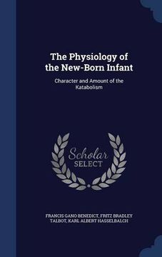 portada The Physiology of the New-Born Infant: Character and Amount of the Katabolism