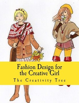 portada Fashion Design for the Creative Girl (en Inglés)