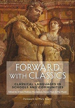 portada Forward With Classics: Classical Languages in Schools and Communities (en Inglés)