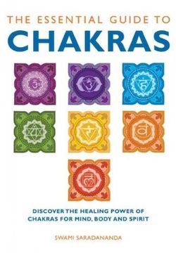 portada The Essential Guide to Chakras: Discover the Healing Power of Chakras for Mind, Body and Spirit (Essential Guides Series) 
