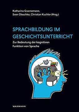 portada Sprachbildung im Geschichtsunterricht: Zur Bedeutung der Kognitiven Funktion von Sprache (en Alemán)