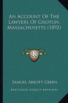 portada an account of the lawyers of groton, massachusetts (1892) (in English)