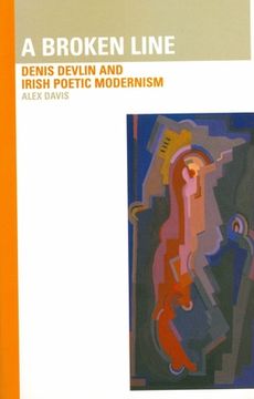 portada Broken Line: Denis Devlin and Irish Poetic Modernism: Denis Devlin and Irish Poetic Modernism