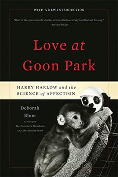 portada Love at Goon Park: Harry Harlow and the Science of Affection (en Inglés)