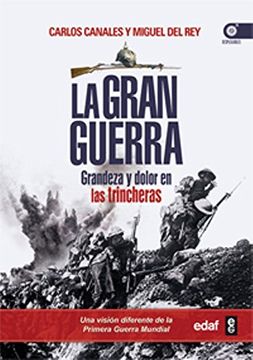 portada La Gran Guerra: Grandeza y Dolor en las Trincheras (in Spanish)