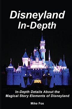 portada Disneyland In-Depth: The In-Depth Stories Behind the Magical Secrets of Disneyland (en Inglés)