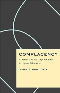 portada Complacency: Classics and its Displacement in Higher Education (Critical Antiquities) (en Inglés)