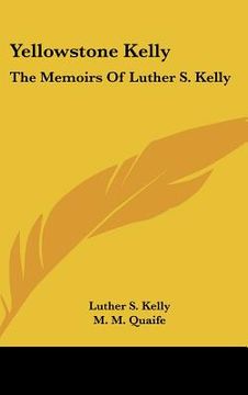 portada yellowstone kelly: the memoirs of luther s. kelly (en Inglés)