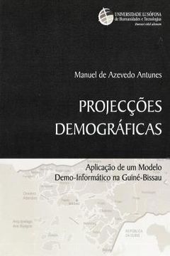 portada Projecções Demográficas: Aplicação de um Modelo Demo-Informático na Guiné-Bissau (en Portugués)