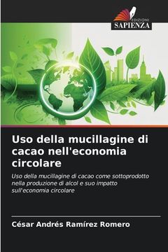 portada Uso della mucillagine di cacao nell'economia circolare (in Italian)